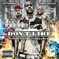 Lil Reese, DJ Drama & Don Cannon - Don't Like