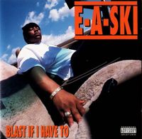 E-A-Ski - Blast If I Have To