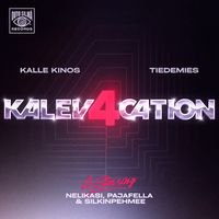 Kalle Kinos & Tiedemies - Kalev4cation