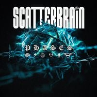SCATTERBRAIN - PHASES