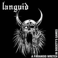 Languid - A Paranoid Wretch In Society's Games