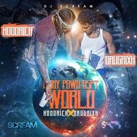 Hoodrich Pablo Juan, Drugrixh Peso, DJ Scream - MONY POWR RSPT World