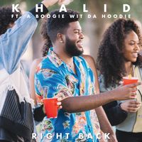 Khalid - Right Back (Remix)