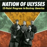 Nation Of Ulysses - 13-Point Program to Destroy America