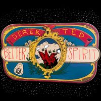 Derek Ted - Better Spirit