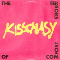 Kisschasy - The Terrors Of Comfort
