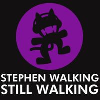 Stephen Walking - Still Walking