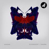 Madan - Divergent / Swarm