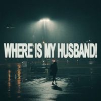 Our Last Night - WHERE IS MY HUSBAND!