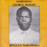George Mukabi - Sengula Nakupenda