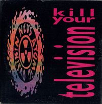 Ned's Atomic Dustbin - Kill Your Television