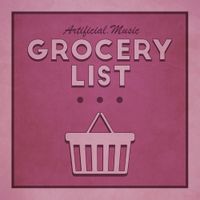 Artificial.Music - Grocery List