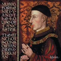 The Binchois Consort - Music for Henry V and the House of Lancaster