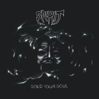 SPIRIT - Sold Your Soul