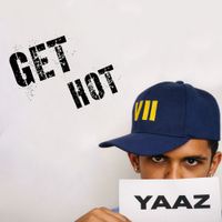 YAAZ - Get Hot