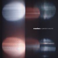 Various Artists - Mastery Quantum Sound