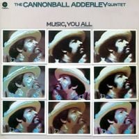 Cannonball Adderley - Music, You All