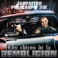 Jarfaiter - Los Chicos de la Demolici&oacute;n