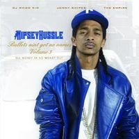 Nipsey Hussle & DJ Whoo Kid - Bullets Ain't Got No Name Vol. 3