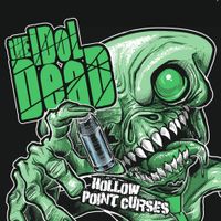 The Idol Dead - Hollow Point Curses