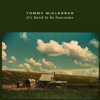 Tommy McClennan - It's Hard to be Lonesome