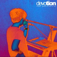 Devotion - Freaks, Geeks, & Rock n' Roll