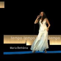 Maria Beth&acirc;nia - Tempo, Tempo, Tempo, Tempo (Ao Vivo)