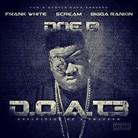 DJ Scream & Doe B - D.O.A.T. 3