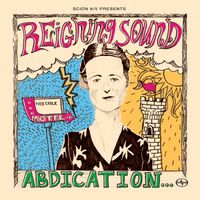 Reigning Sound - Abdication...
