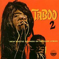 Arthur Lyman - Taboo, Vol. 2: New Exotic Sounds of Arthur Lyman