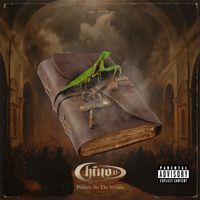 Chino XL - Prelude to the Mantis