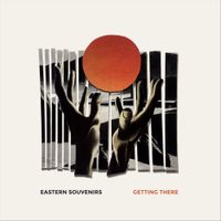 Eastern Souvenirs - Getting There