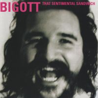Bigott - That Sentimental Sandwich