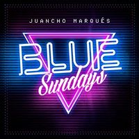 Juancho Marqu&eacute;s - Blue Sundays