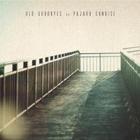 Pajaro Sunrise - Old Goodbyes