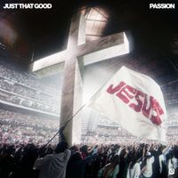 Passion - Just That Good