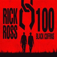 Rick Ross - 100 Black Coffins