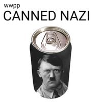 wwpp - CANNED NAZI