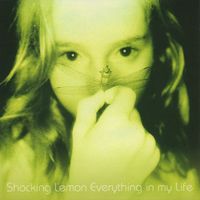 Shocking Lemon - Everything in My Life