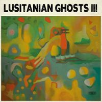 Lusitanian Ghosts - Lusitanian Ghosts III
