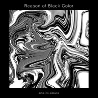 雨のパレード [ame_no_parade] - Reason of Black Color