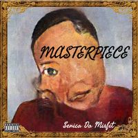 Senica Da Misfit - Masterpiece