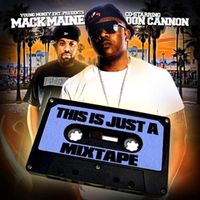 Mack Maine & Don Cannon - This Is Just A Mixtape
