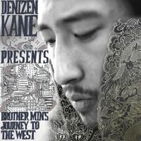 Denizen Kane - Brother Min's Journey To The West
