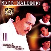 Ndee Naldinho - Nunca &eacute; Tarde Pra Viver!
