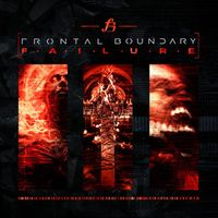 Frontal Boundary - Failure (Deluxe Edition)