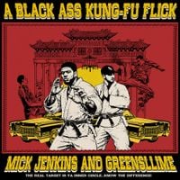 Mick Jenkins - A BLACK ASS KUNG-FU FLICK
