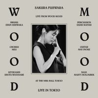 藤原さくら [Sakura Fujiwara] - Wood Mood (live At NHK Hall, 2024)