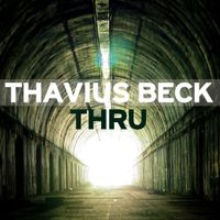 Thavius Beck - Thru