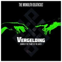 The Monolith Deathcult - V2 - Vergelding: Dawn of the Planet of the Ashes